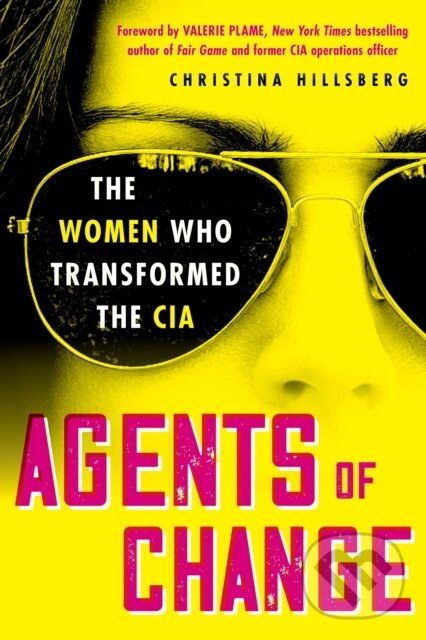 Levně Agents of Change (The Women Who Transformed the CIA) - kniha z kategorie História