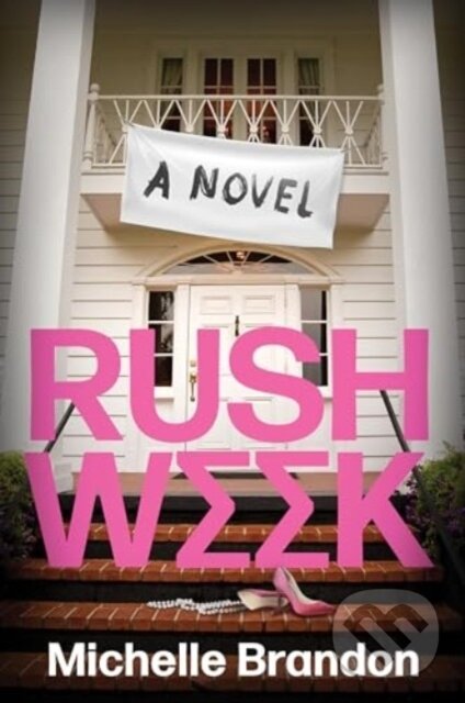 Levně Rush Week (A Novel) - Brandon Michelle - kniha z kategorie Thrillery