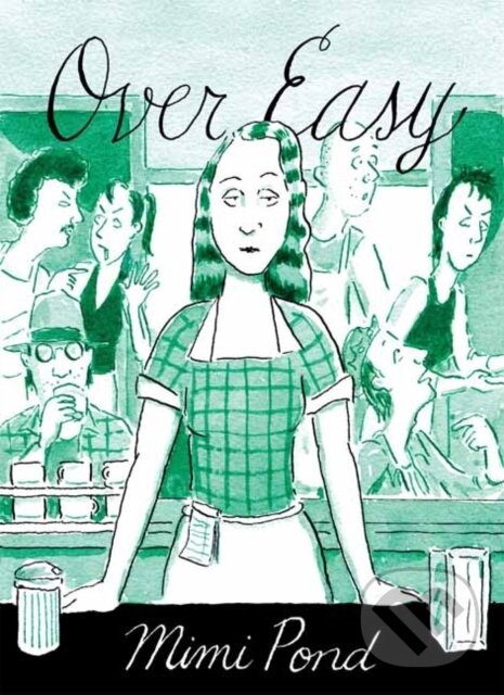 Levně Over Easy - Mimi Pond - kniha z kategorie Komiksy