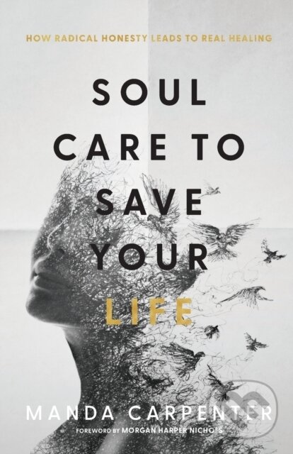 Levně Soul Care to Save Your Life – How Radical Honesty Leads to Real Healing - kniha z kategorie Náboženstvo a ezoterika