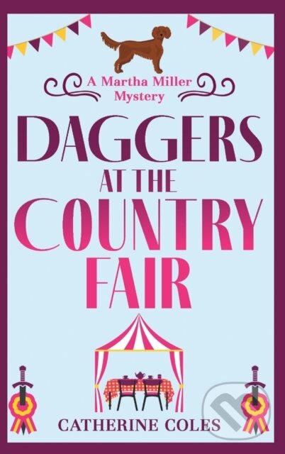 Levně Daggers at the Country Fair (A cozy murder mystery from Catherine Coles) - kniha z kategorie Detektívky
