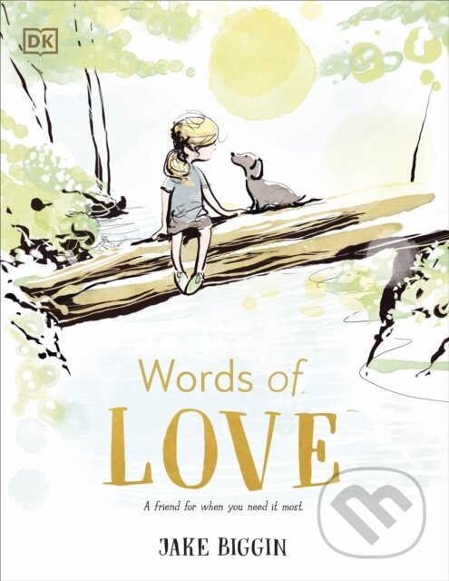 Levně Words of Love (A Friend for Little Ones When They Need it the Most) - kniha z kategorie Naučné knihy