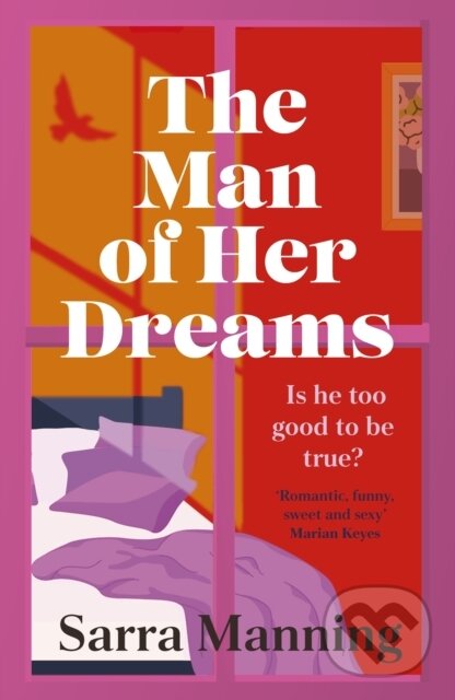 Levně The Man of Her Dreams (The funny, romantic, emotional and oh-so-swoony new romcom, perfect for fans of smart, witty, fresh romances) - kniha z…
