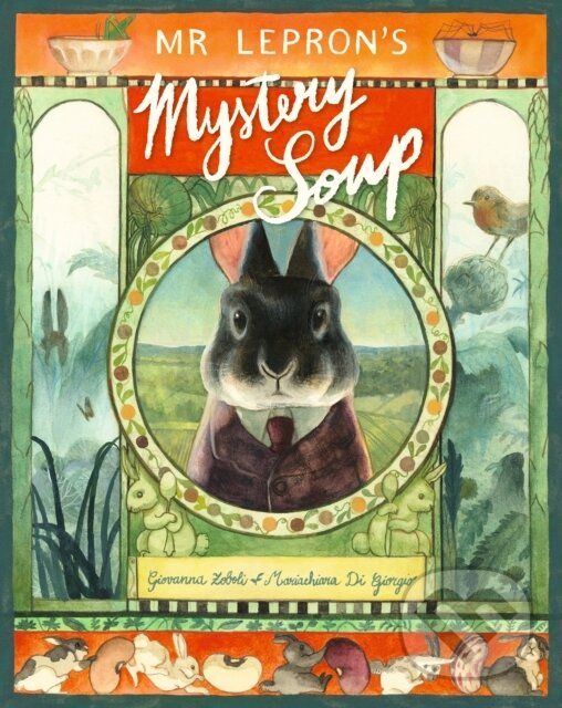 Levně Mr Lepron's Mystery Soup (A heartwarming celebration of family, good food and the joy of cooking together) - kniha z kategorie Beletria