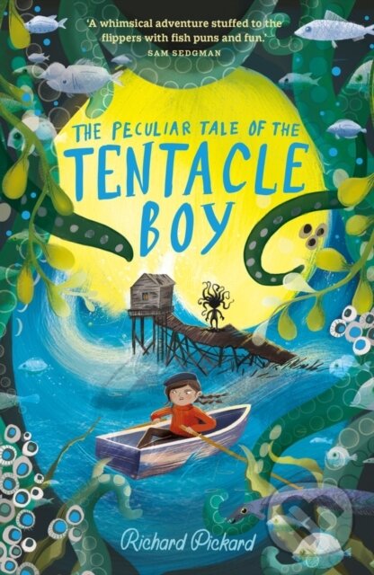 Levně The Peculiar Tale of the Tentacle Boy - Richard Pickard - kniha z kategorie Pre deti a mládež