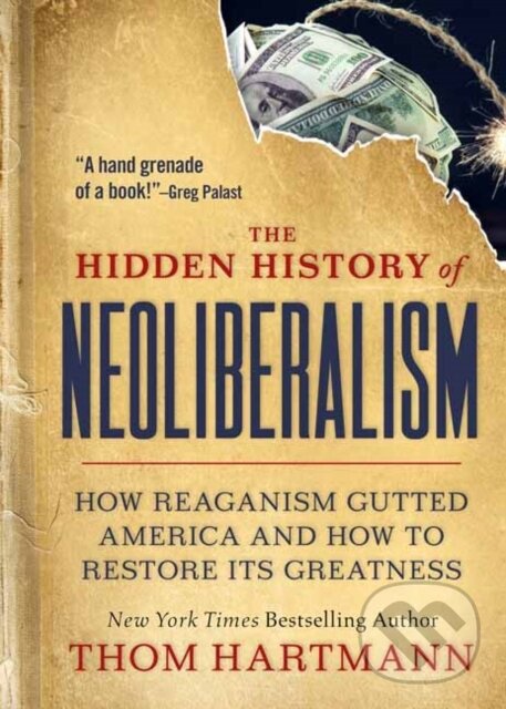 Kniha Hidden History of Neoliberalism
