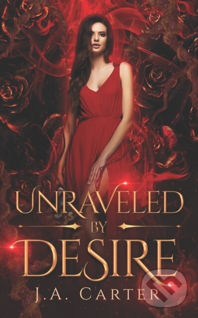 Levně Unraveled by Desire (A Paranormal Vampire Romance) - kniha z kategorie Beletria