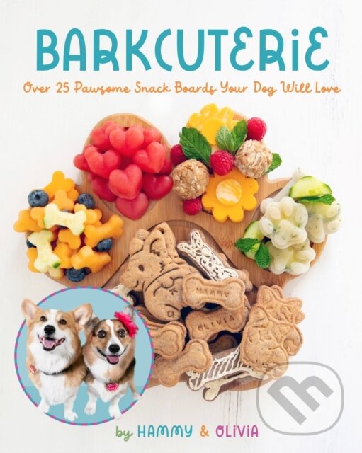 Levně Barkcuterie (25 Pawsome Snack Boards Your Dog Will Love) - kniha z kategorie Kuchárky