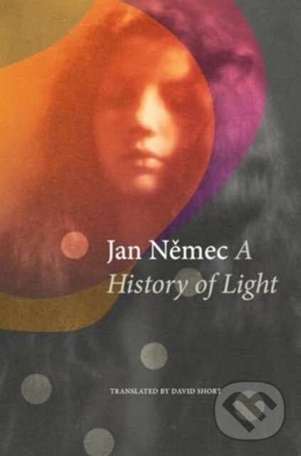 Levně A History of Light - Jan Nemec - kniha z kategorie Spoločenská beletria