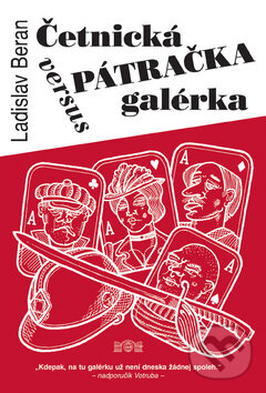 Kniha: Četnická pátračka versus galérka (Ladislav Beran). J&M Písek, 2007
