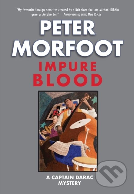 Levně Impure Blood (A Captain Darac Mystery) - Peter Morfoot - kniha z kategorie Beletria