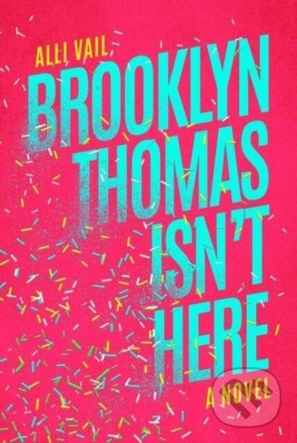 Levně Brooklyn Thomas Isn't Here - Alli Vail - kniha z kategorie Spoločenská beletria