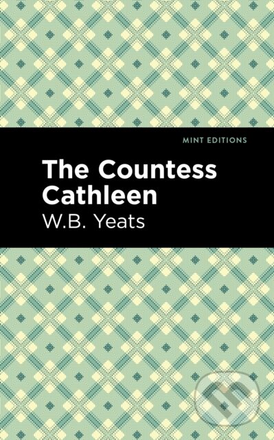 Kniha: The Countess Cathleen (William Butler Yeats). , 2021