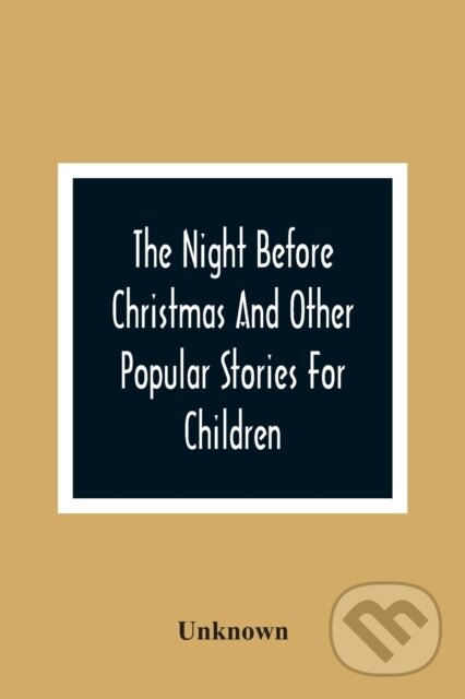 Levně The Night Before Christmas And Other Popular Stories For Children - kniha z kategorie Beletria