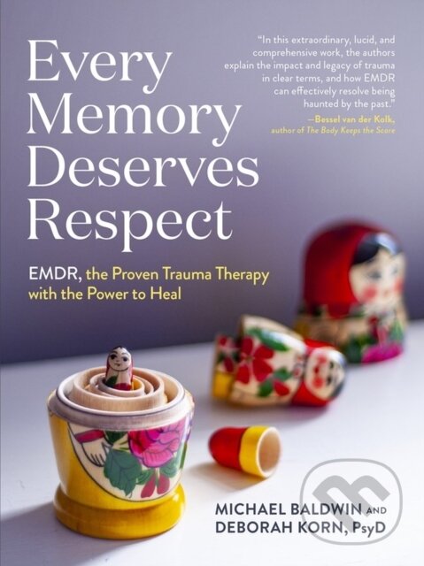 Levně Every Memory Deserves Respect (EMDR, the Proven Trauma Therapy with the Power to Heal) - kniha z kategorie Škola fotografie