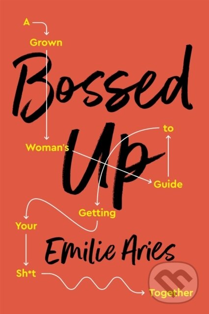 Levně Bossed Up (A Grown Woman's Guide to Getting Your Sh*t Together) - kniha z kategorie Humanitné a spoločenské vedy