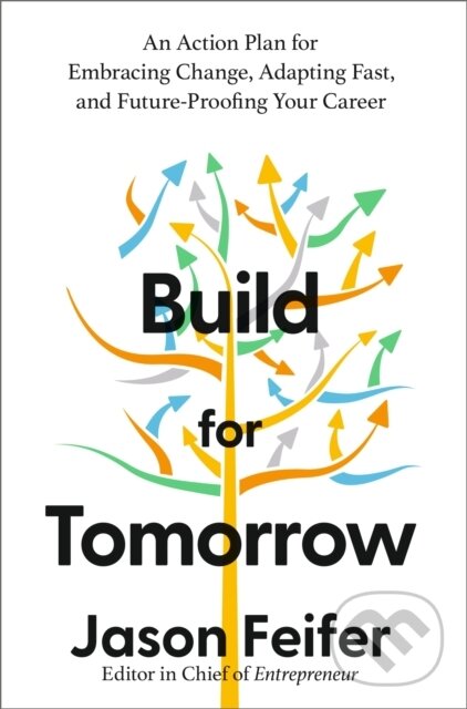 Kniha: Build for Tomorrow (Jason Feifer). , 2022