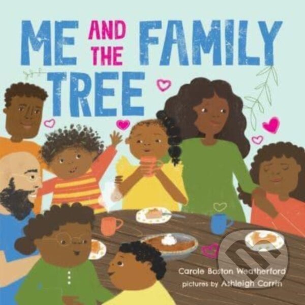 Kniha: Me and the Family Tree (Carole Boston Weatherford). Sourcebooks Jabberwocky, 2023