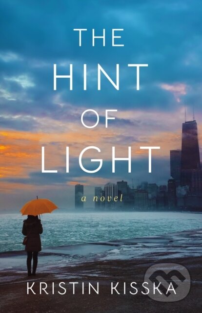 Kniha: The Hint of Light (Kristin Kisska). Lake Union Publishing, 2023