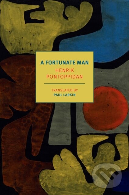 Kniha: A Fortunate Man (Henrik Pontoppidan a Paul Larkin). , 2025