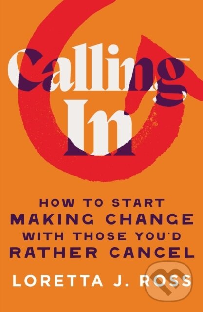 Kniha: Calling In (Loretta J Ross). Simon & Schuster, 2025