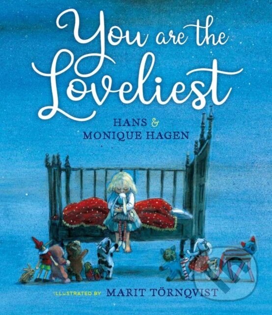 Kniha: You Are the Loveliest (Hans Hagen a Monique Hagen). , 2022
