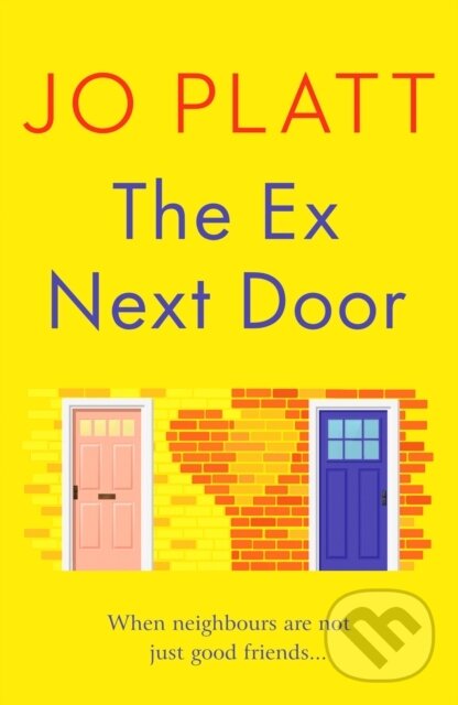 Levně The Ex Next Door (An utterly charming and funny romance) - kniha z kategorie Domáca liečba