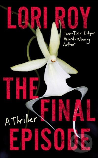 Levně The Final Episode (A Thriller) - Lori Roy - kniha z kategorie Beletria