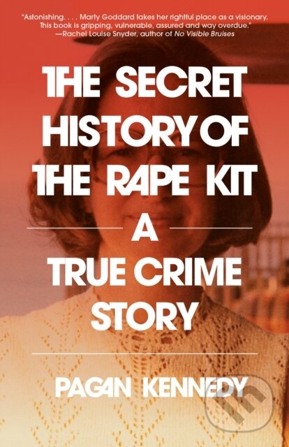 Kniha Secret History of the Rape Kit