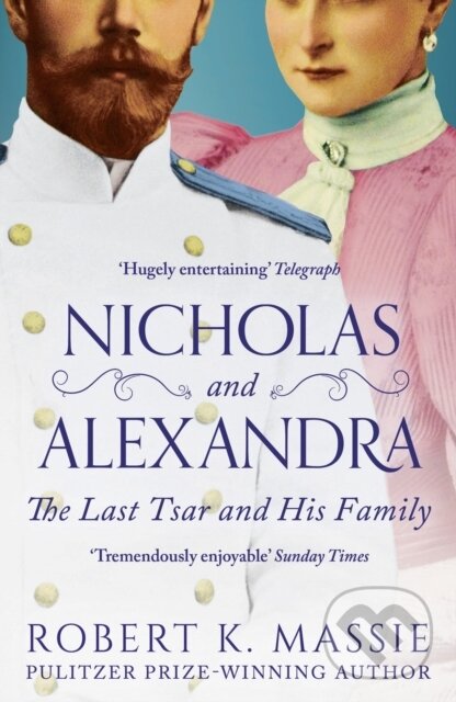 Levně Nicholas and Alexandra (The Last Tsar and his Family) - kniha z kategorie História