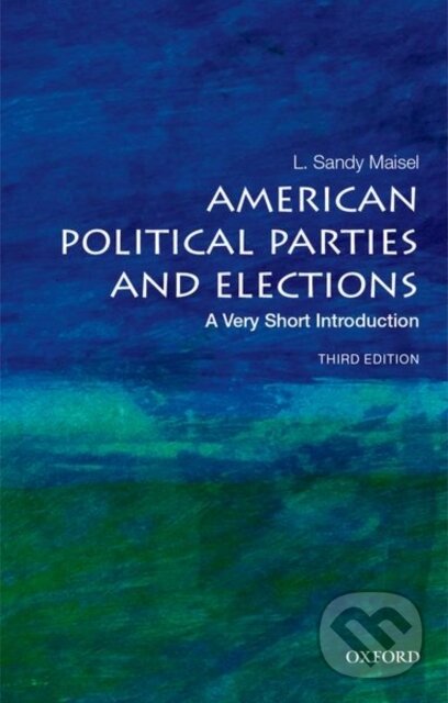 Levně American Political Parties and Elections (A Very Short Introduction) - kniha z kategorie Humanitné a spoločenské vedy
