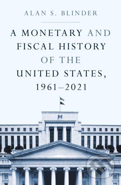Kniha Monetary and Fiscal History of the United States, 1961Â–2021