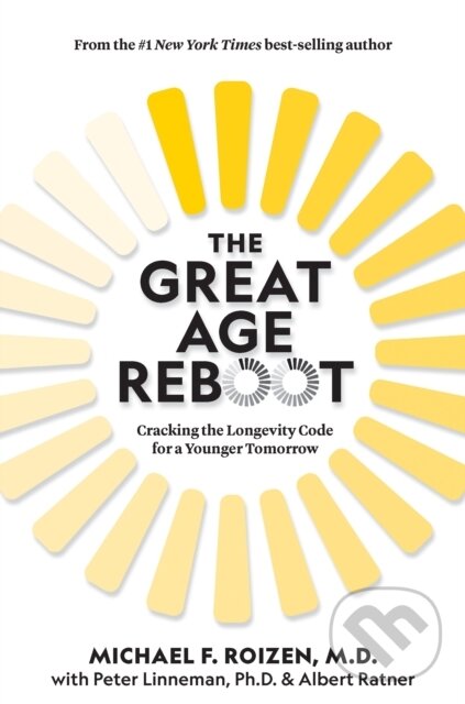 Levně The Great Age Reboot (Cracking the Longevity Code for a Younger Tomorrow) - kniha z kategorie Medicína