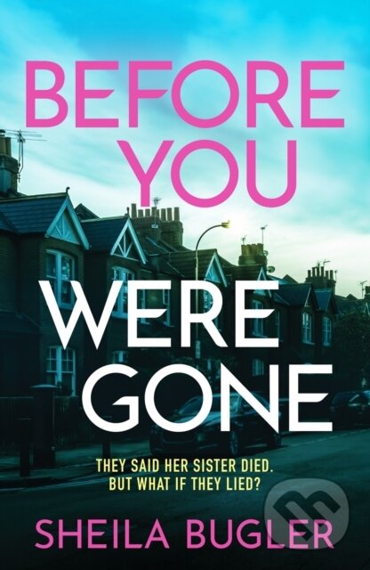 Levně Before You Were Gone (A completely gripping crime thriller packed with suspense) - kniha z kategorie Beletria