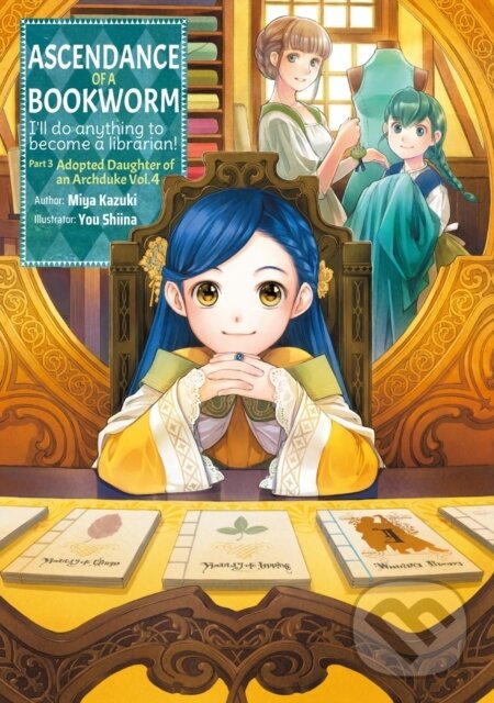 Levně Ascendance of a Bookworm: Part 3 Volume 4 - Miya Kazuki - kniha z kategorie Fantasy
