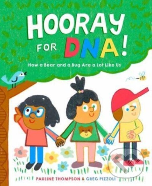 Levně Hooray for DNA! - Pauline Thompson - kniha z kategorie Naučné knihy