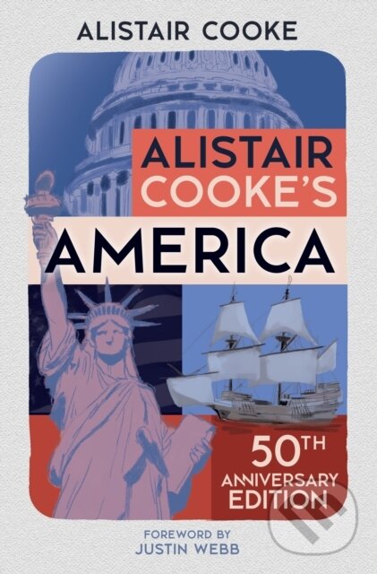 Levně Alistair Cooke's America (50th Anniversary Edition) - kniha z kategorie História
