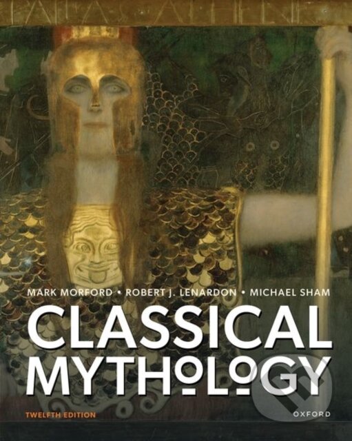 Levně Classical Mythology - Mark Morford, Robert J. Lenardon, Michael Sham - kniha z kategorie Filozofia