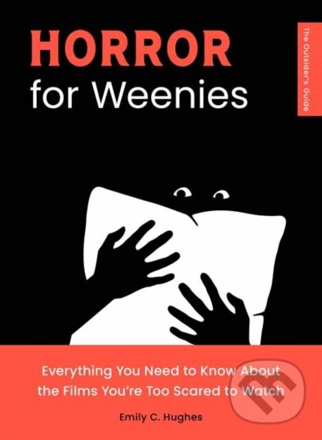 Levně Horror for Weenies (Everything You Need to Know About the Films You're Too Scared to Watch) - kniha z kategorie Film