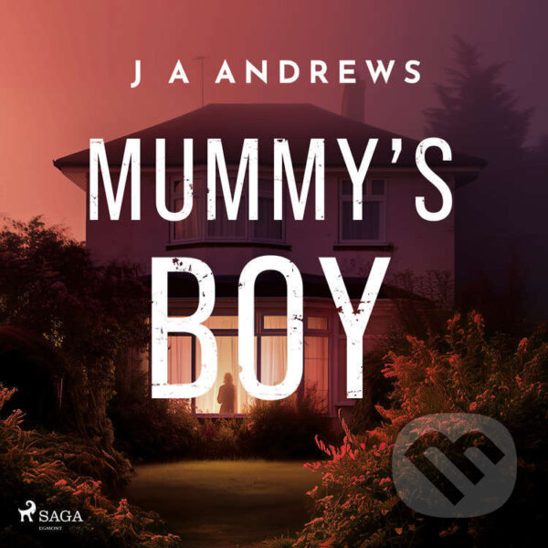 Audiokniha: Mummy's Boy (EN) (J A Andrews). Saga Egmont, 2025