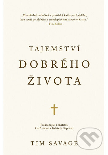 Tajemství dobrého života - Tim Savage