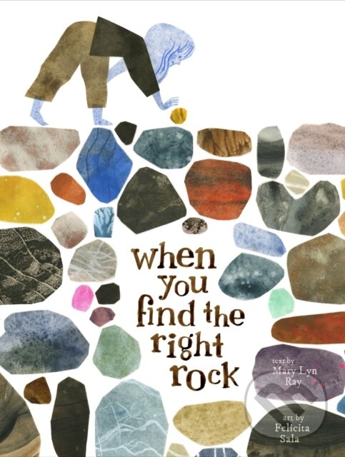 Levně When You Find the Right Rock - Mary Lyn Ray - kniha z kategorie Pre deti a mládež