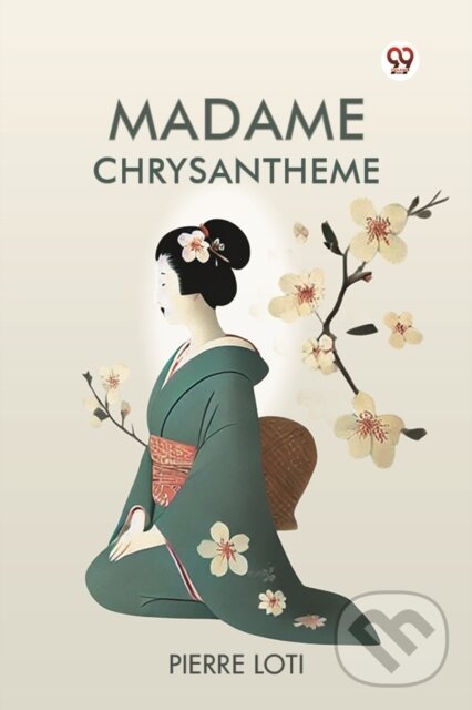 Kniha: Madame Chrysantheme (Pierre Loti). , 2025