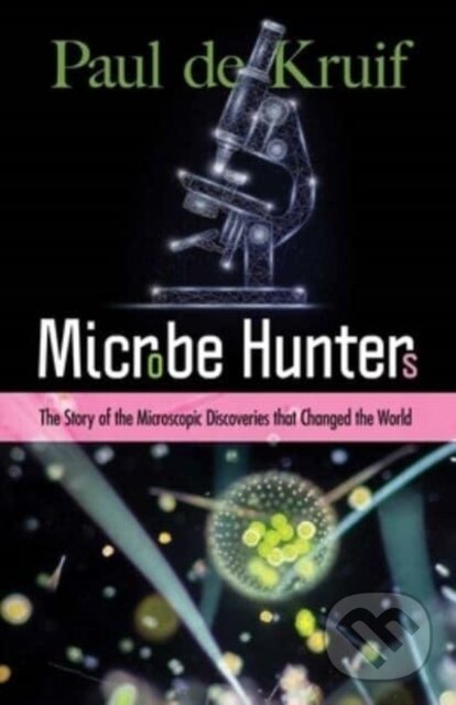 Kniha: Microbe Hunters (De Kruif Paul). Dover Publications, 2022