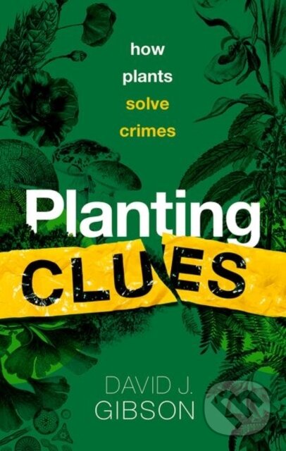 Levně Planting Clues (How plants solve crimes) - David J. Gibson - kniha z kategorie Sociológia