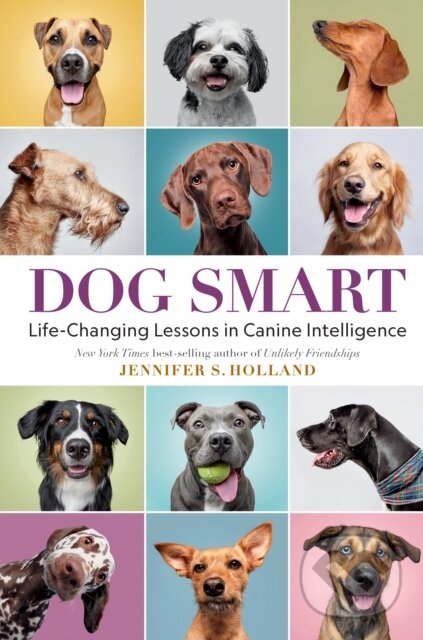Levně Dog Smart (Life-Changing Lessons in Canine Intelligence) - kniha z kategorie Chov zvierat