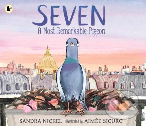 Kniha Seven: A Most Remarkable Pigeon