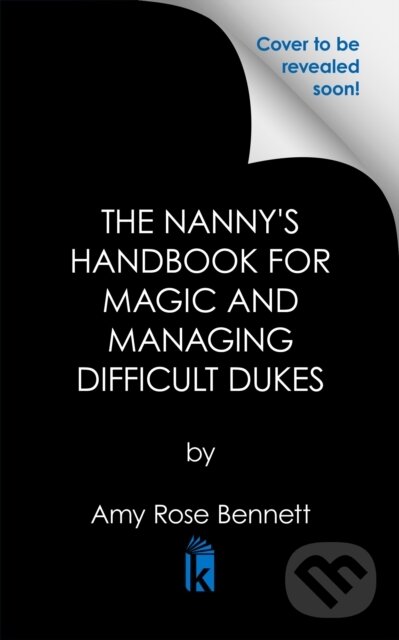 Levně The Nanny's Handbook to Magic and Managing Difficult Dukes - kniha z kategorie Fantasy