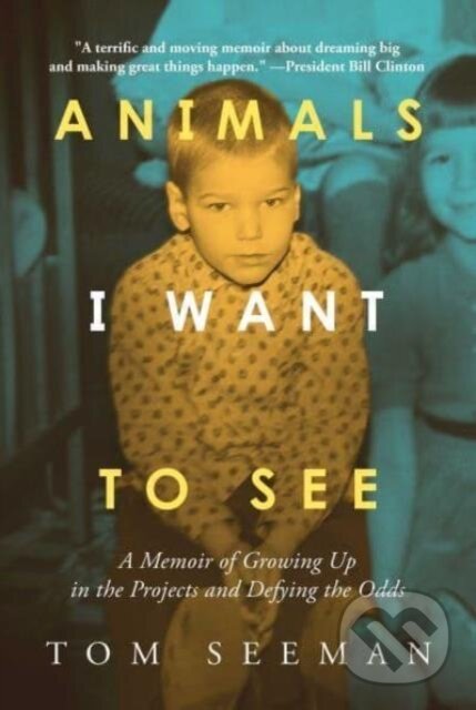 Levně Animals I Want To See (A Memoir of Growing Up in the Projects and Defying the Odds) - kniha z kategorie Životopisy