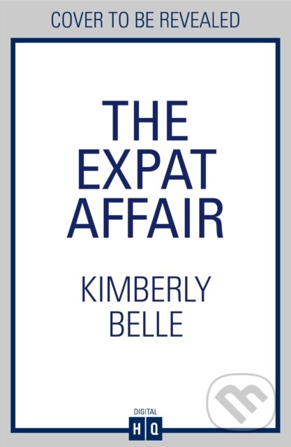 Levně The Expat Affair - Kimberly Belle - kniha z kategorie Spoločenská beletria